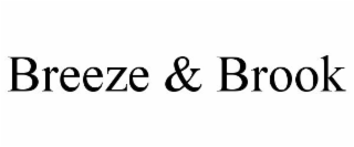 BREEZE & BROOK