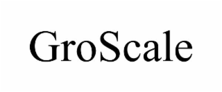 GROSCALE