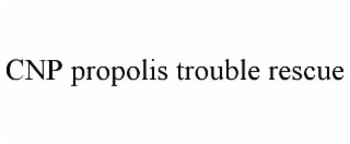 CNP PROPOLIS TROUBLE RESCUE