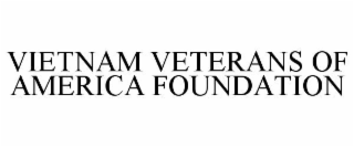 VIETNAM VETERANS OF AMERICA FOUNDATION