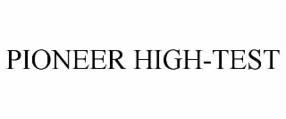PIONEER HIGH-TEST
