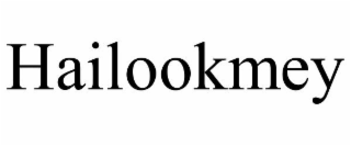 HAILOOKMEY