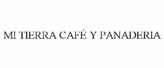 MI TIERRA CAFÉ Y PANADERIA