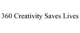 360 CREATIVITY SAVES LIVES