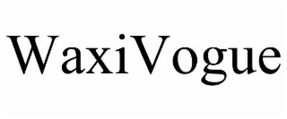 WAXIVOGUE
