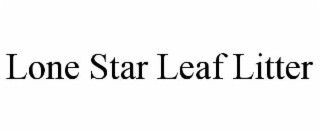 LONE STAR LEAF LITTER