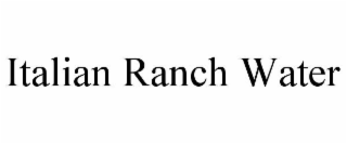 ITALIAN RANCH WATER