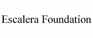 ESCALERA FOUNDATION