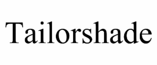 TAILORSHADE