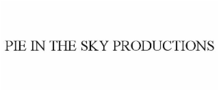 PIE IN THE SKY PRODUCTIONS trademark