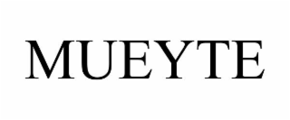 MUEYTE trademark