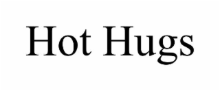 HOT HUGS trademark