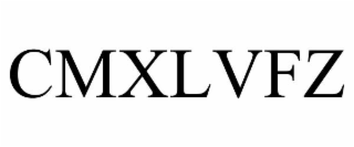 CMXLVFZ trademark