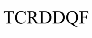 TCRDDQF trademark