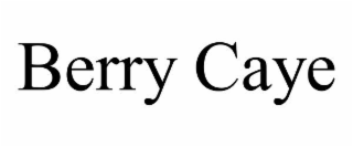 BERRY CAYE