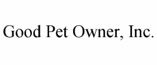 GOOD PET OWNER, INC.