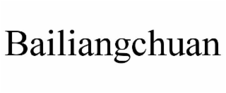 BAILIANGCHUAN