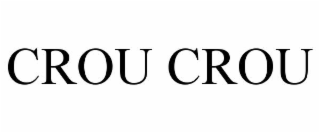 CROU CROU