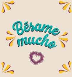 BÉSAME MUCHO