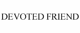 DEVOTED FRIEND