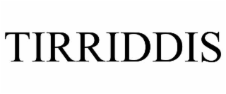 TIRRIDDIS