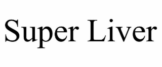 SUPER LIVER