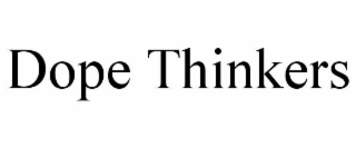 DOPE THINKERS