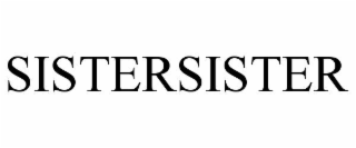 SISTERSISTER
