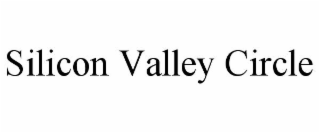 SILICON VALLEY CIRCLE