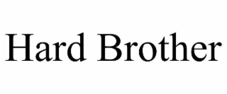HARD BROTHER