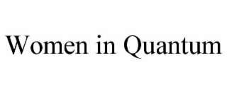 WOMEN IN QUANTUM