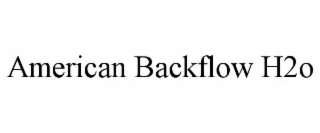 AMERICAN BACKFLOW H2O
