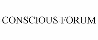 CONSCIOUS FORUM