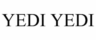 YEDI YEDI