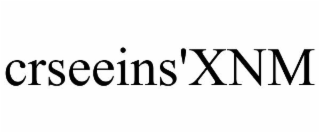 CRSEEINS'XNM