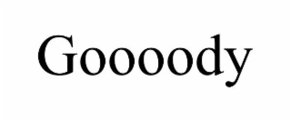 GOOOODY