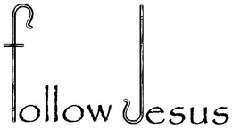 FOLLOW JESUS