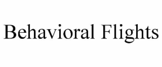 BEHAVIORAL FLIGHTS