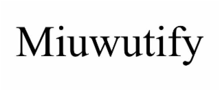 MIUWUTIFY