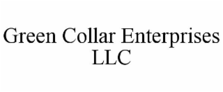 GREEN COLLAR ENTERPRISES LLC