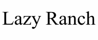 LAZY RANCH