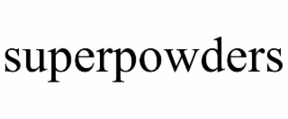SUPERPOWDERS