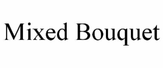 MIXED BOUQUET