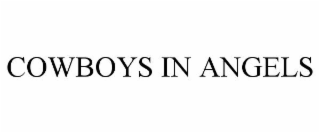 COWBOYS IN ANGELS