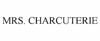 MRS. CHARCUTERIE