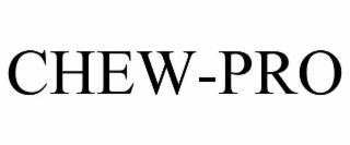 CHEW-PRO