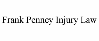 FRANK PENNEY INJURY LAW