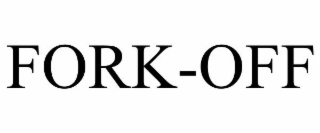 FORK-OFF