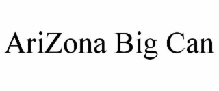 ARIZONA BIG CAN