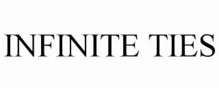 INFINITE TIES